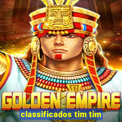 classificados tim tim